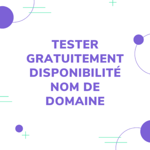 TESTER GRATUITEMENT DISPONIBILITÉ NOM DE DOMAINE-WEBAGENCELILLE